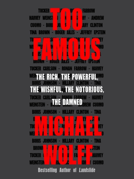 Title details for Too Famous by Michael Wolff - Available